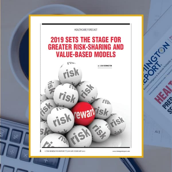 2019 Sets the Stage for Greater Risk-Sharing and Value-Based Models